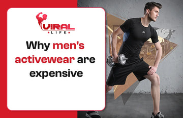 Why Men's Activewear are Expensive?